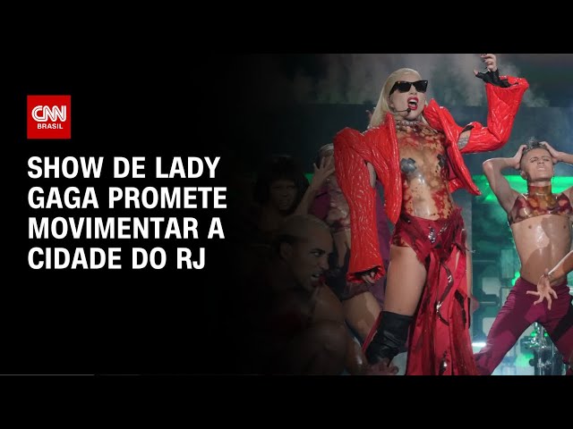 Lady Gaga no Brasil: show promete movimentar a cidade do RJ | CNN NOVO DIA