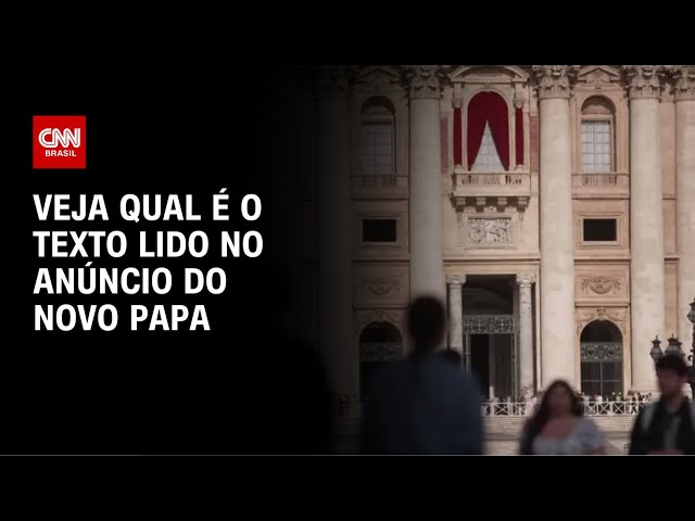 Habemus Papam: Veja o que será dito no anúncio oficial do Vaticano | BASTIDORES CNN