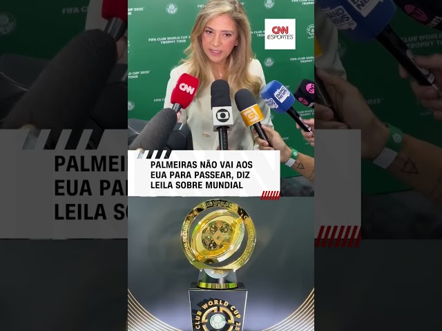 Palmeiras não vai aos EUA para passear, diz Leila Pereira sobre Mundial | CNN ESPORTES