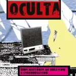 A face oculta: Uma história de bullying e cyberbullying
