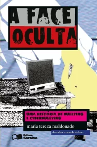 A face oculta: Uma história de bullying e cyberbullying