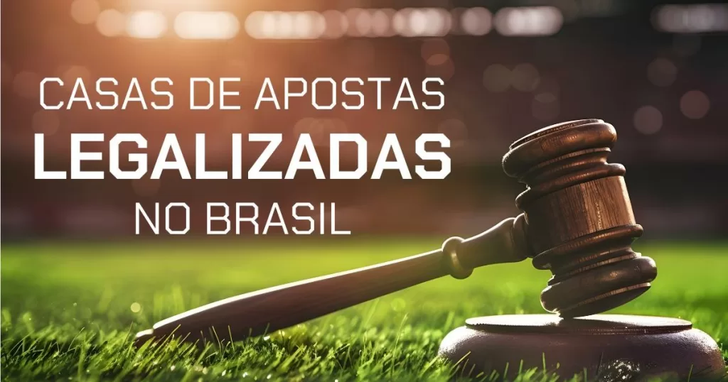 Casas de apostas legalizadas no Brasil: análise das 15 melhores
